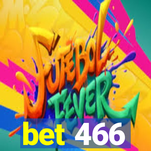 bet 466